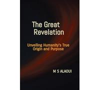 The Great Revelation: Unveiling Humanity's True Origin and Purpose