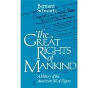 The Great Rights of Mankind by Bernard Schwartz Bernard Schwartz (Auteur)