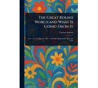 The Great Round World And What Is Going On In It