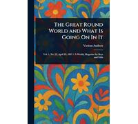 The Great Round World and What Is Going On In It