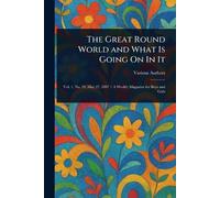 The Great Round World and What Is Going On In It