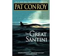 The Great Santini Pat Conroy (Auteur)