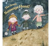 The Great Sausage Hunt!: A funny, heartwarming children’s story about family, imagination, and tradition in the dunes of Devon's beaches.