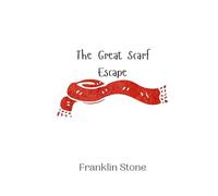 The Great Scarf Escape