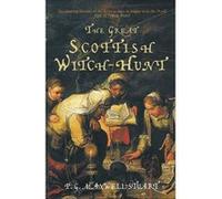 The Great Scottish Witch-hunt P. G. Maxwell-Stuart (Auteur)