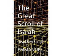 The Great Scroll of Isaiah: Dead Sea Scrolls