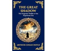 The Great Shadow: A Tale of War, Brotherhood, and Ghosts of the Battlefield (Deluxe Hardbound Edition)