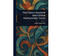 The Great Shadow and Other Napoleonic Tales