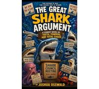 THE GREAT SHARK ARGUMENT: A Comedy Novel of Teeth, Tension, and Total Ocean Chaos