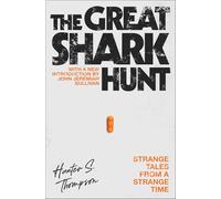 The Great Shark Hunt: Strange Tales from a Strange Time