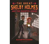The Great Shelby Holmes And The Haunted Hound