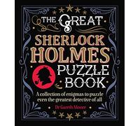 The Great Sherlock Holmes Puzzle Book: A Collection of Enigmas to Puzzle Even the Greatest Detective of All
