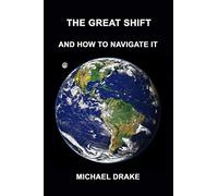 The Great Shift: And How To Navigate It