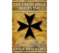 The Great Siege: Malta 1565 Bradford, Ernle (Auteur)