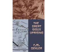 The Great Sioux Uprising C. M. Ochler, C. M. Oehler (Auteur)