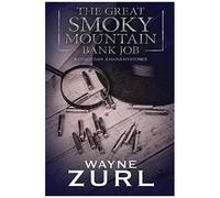 The Great Smoky Mountain Bank Job
