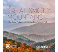 The Great Smoky Mountains: Blue Ridge Parkway and Shenandoah National Park
