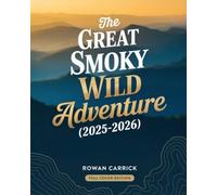 THE GREAT SMOKY WILD ADVENTURE (2025-2026): Hiking, Waterfalls, Scenic Drives & Appalachian Culture Between Tennessee and North Carolina