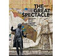 The Great Spectacle: 250 Years of the Royal Academy Summer Exhibition