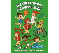 The Great Sports Colouring book: Fun images for kids to colour and learn about sports