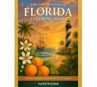 The Great State of Florida Coloring Book: A Relaxing Gulf Coast Coloring Journey with White Sand Beaches, Emerald Waters & Coastal Florida Scenes: ... of Florida’s Emerald Coast Beach Landmarks