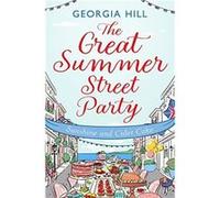 The Great Summer Street Party Part 1 Sunshine and Cider Cake by Georgia Hill Paperback Book Georgia Hill (Auteur)