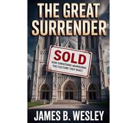The Great Surrender: How Christians Abandoned the Culture They Built