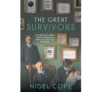 The Great Survivors: Can Britain’s Oldest Family Businesses Show Us a New Way Forward?