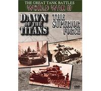 The Great Tank Battles World War Ii: Dawn Of The Titans/The Superior Force