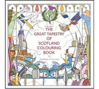 The Great Tapestry of Scotland Colouring Book by Andrew Crummy Andrew Crummy (Auteur)