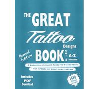 The Great Tattoo Book Vol 3. A-Z Ultimate Tattoo Design selections:: ..the book you always wanted to have... and you can always use...