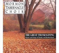 The Great Thankgsgiving / Mormon Tabernacle Choir [CD] NEUF