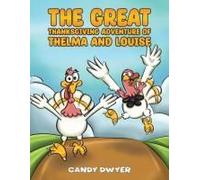 The Great Thanksgiving Adventure Of Thelma And Louise