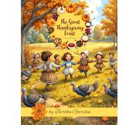 The Great Thanksgiving Feast: A Story for All Cultures