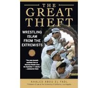 The Great Theft: Wrestling Islam from the Extremists