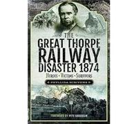 The Great Thorpe Railway Disaster 1874 by Phyllida Scrivens Phyllida Scrivens (Auteur)