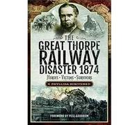 The Great Thorpe Railway Disaster 1874 by Phyllida Scrivens Phyllida Scrivens (Auteur)