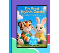 The Great Toybox Castle: Tara & Rumi’s Sharing Adventure: Learning to Share and Play Together