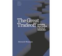 The Great Tradeoff Confronting Moral Conflicts in the Era of Globalization by Steven Weisman Steven R Weisman, (Auteur)