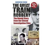 The Great Train Robbery Andrew Cook Andrew Cook (Auteur)