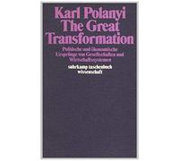 Karl Polanyi R. The Great Transformation: Politische und ökonomische Urs (Poche)