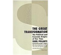 The Great Transformation Karl Polanyi (Auteur)