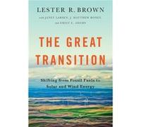 The Great Transition by Lester R. Earth Policy Institute Brown Paperback Book Roney, J Matthew (Auteur)