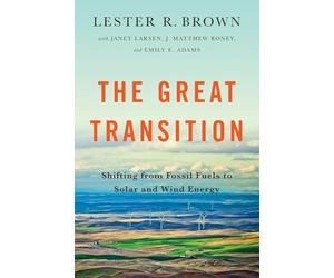 The Great Transition: Shifting from Fossil Fuels to Solar and Wind Energy
