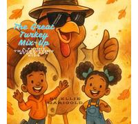 The Great Turkey Mix-Up: A Funny Thanksgiving Story for Kids