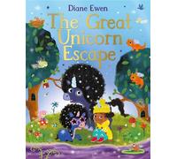 The Great Unicorn Escape An enchanting adventure about looking after each other - Diane Ewen - Macmillan Children's Books - ebook (ePub) - Livre