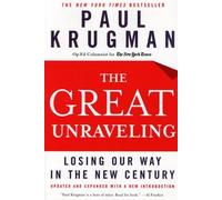 The Great Unraveling: Losing Our Way in the New Century [GRT UNRAVELING UPDATED AND EXP]