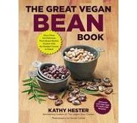 The Great Vegan Bean Book by Kathy Hester Kathy Hester, Renee Comet (Auteur)