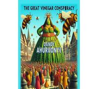 THE GREAT VINEGAR CONSPIRACY