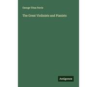 The Great Violinists and Pianists